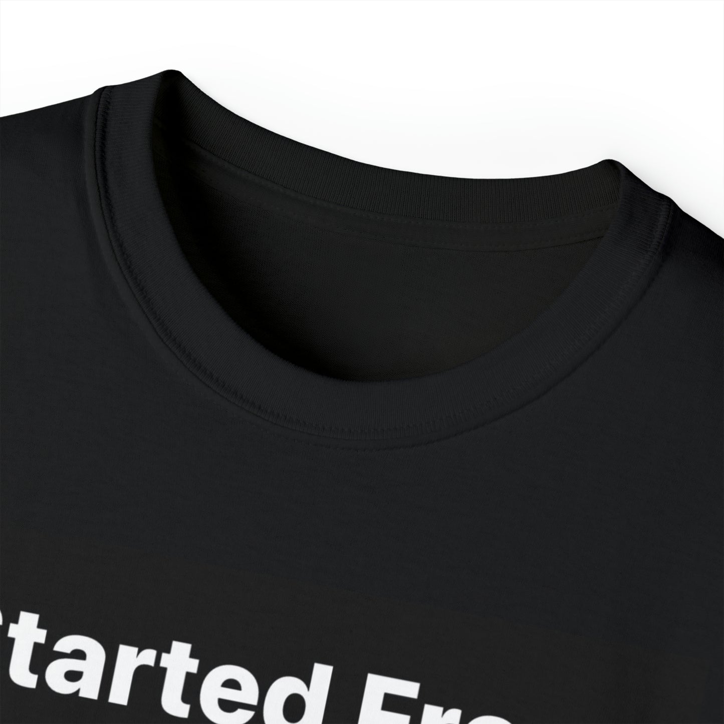 Started from the bottom Unisex Ultra Cotton Tee