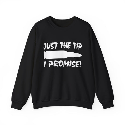 Just The Tip I Promise Cozy Unisex Crewneck Sweatshirt, Casual Wear, Personalized Gift, Fall Fashion, Comfortable Layering